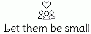 Let Them Be Small
