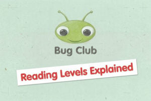 Bug Club reading levels explained: a parent’s guide